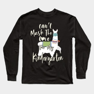 Can't Mask My Love For My Kindergarten - Back To School Teacher Gift 2020 - Cute Llama Social Distancing Long Sleeve T-Shirt